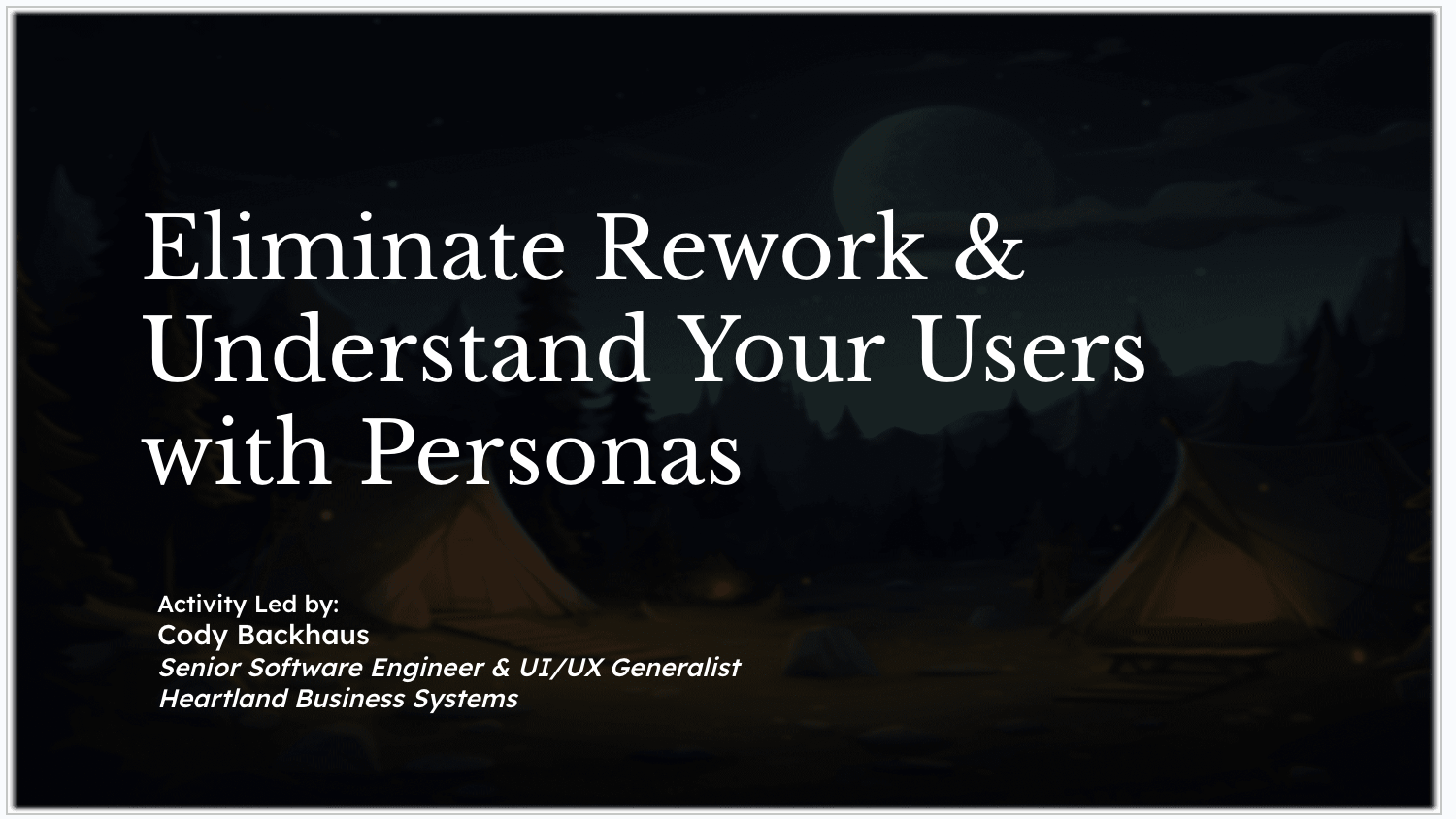 Eliminate Rework & Understand Your Users with Personas